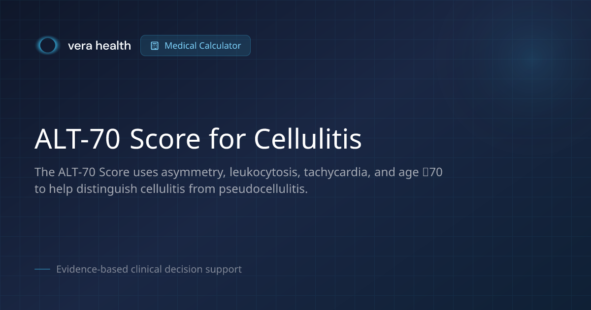 ALT-70 Score for Cellulitis - Medical Calculator - Vera