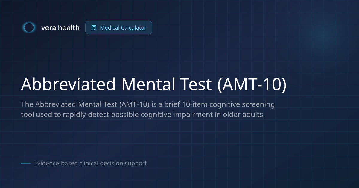 Abbreviated Mental Test (AMT-10) - Medical Calculator - Vera