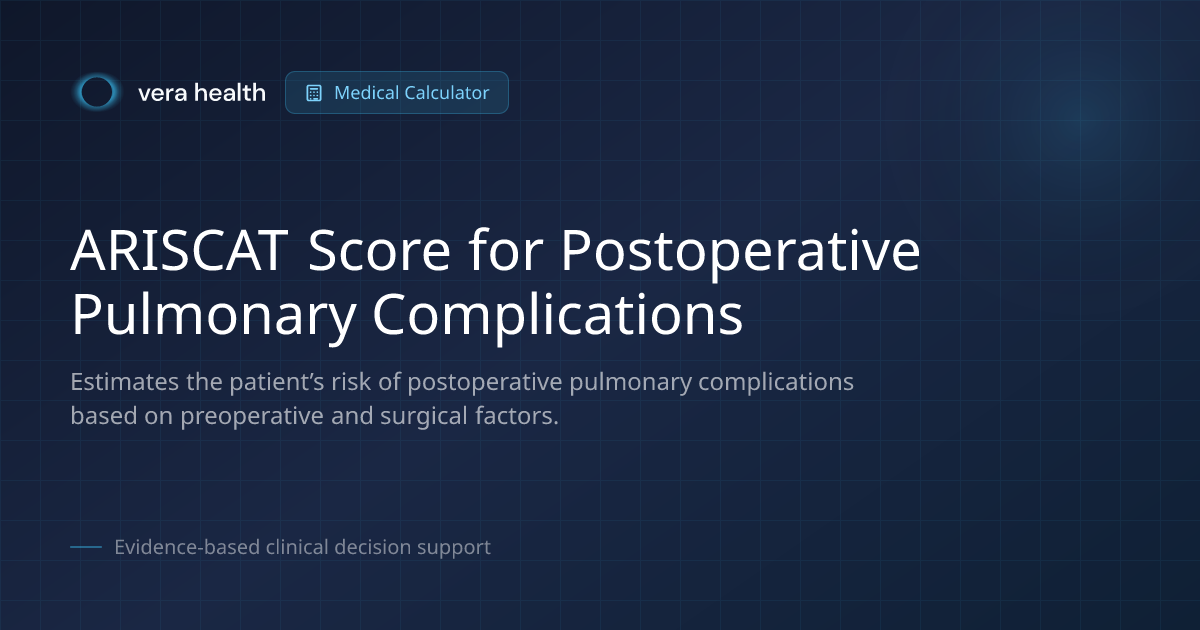 ARISCAT Score for Postoperative Pulmonary Complications - Medical ...