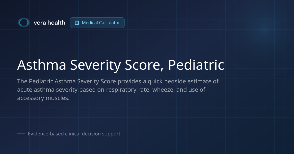 Asthma Severity Score, Pediatric - Medical Calculator - Vera