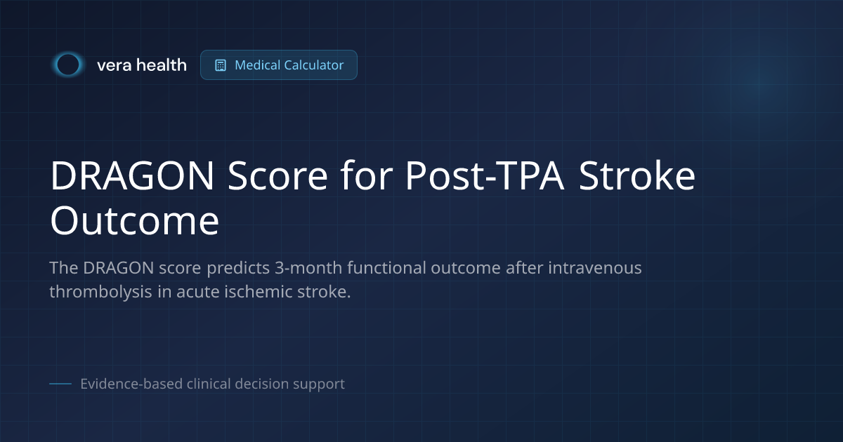 DRAGON Score for Post-TPA Stroke Outcome - Medical Calculator - Vera
