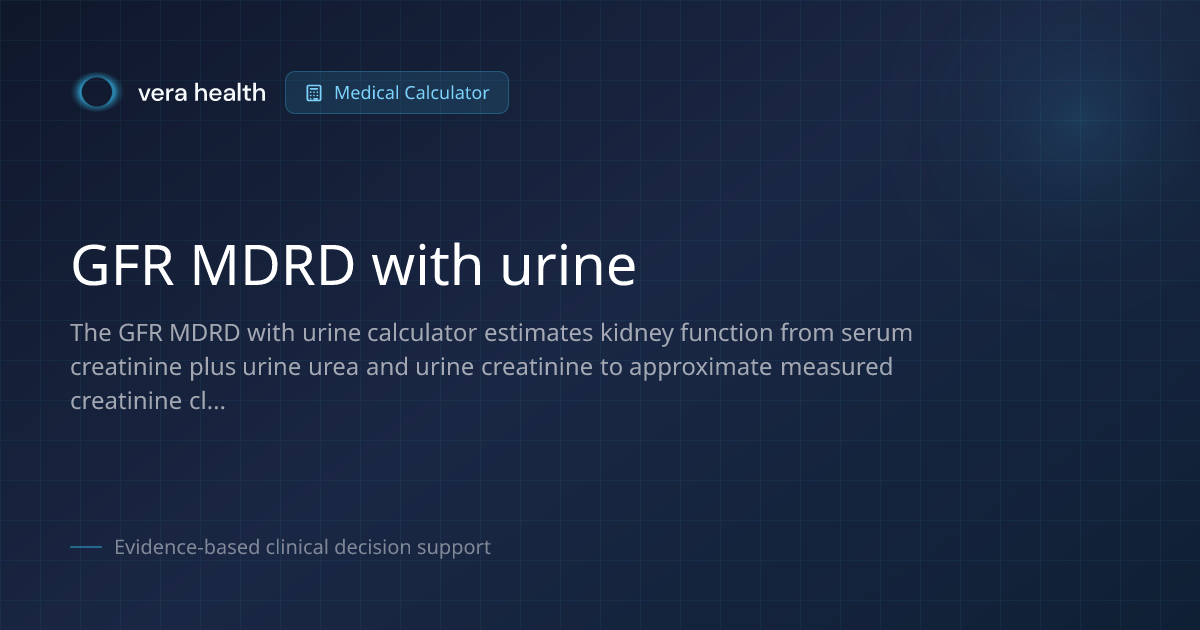 GFR MDRD with urine - Medical Calculator - Vera