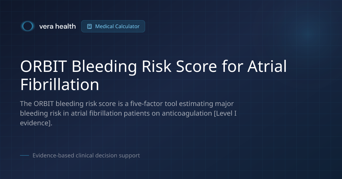 ORBIT Bleeding Risk Score for Atrial Fibrillation - Medical Calculator ...