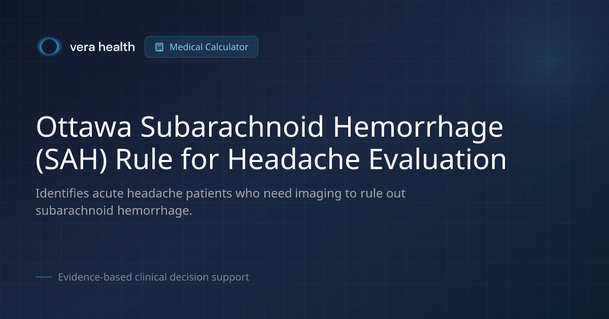 Ottawa Subarachnoid Hemorrhage (SAH) Rule for Headache Evaluation ...