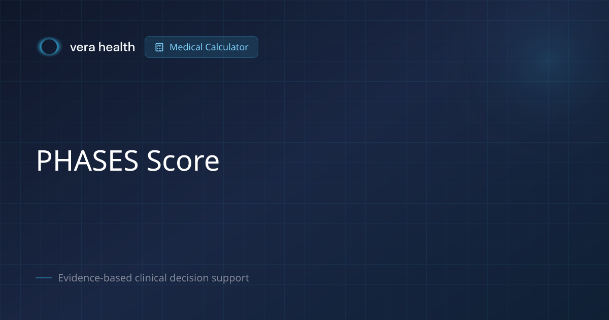 PHASES Score - Medical Calculator - Vera