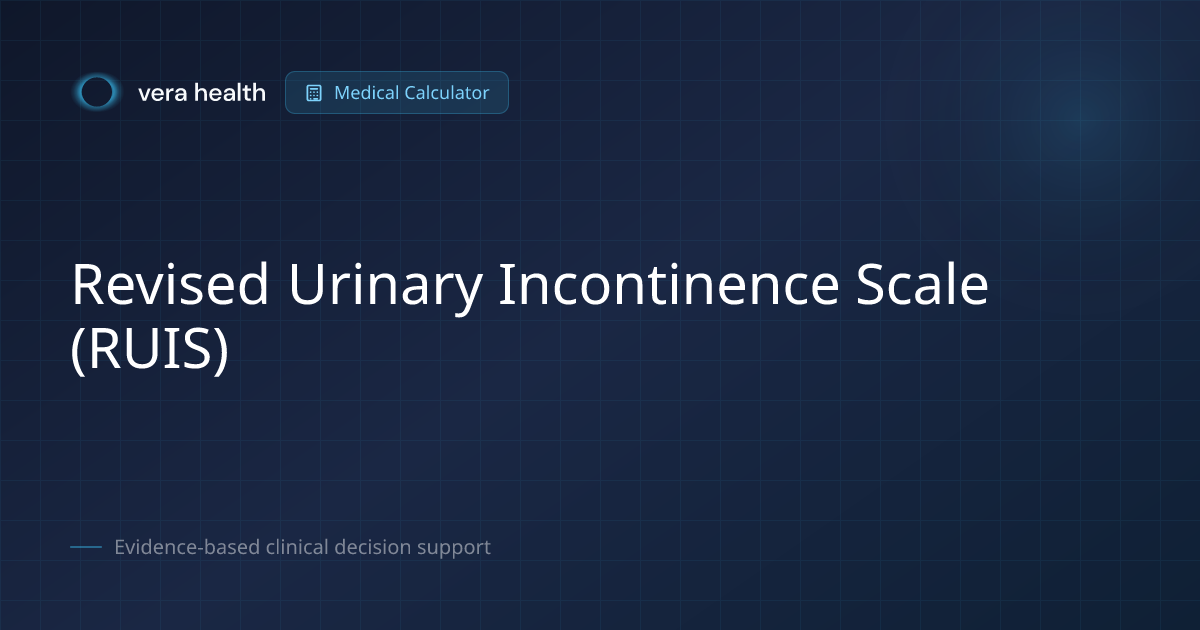 Revised Urinary Incontinence Scale (RUIS) - Medical Calculator - Vera