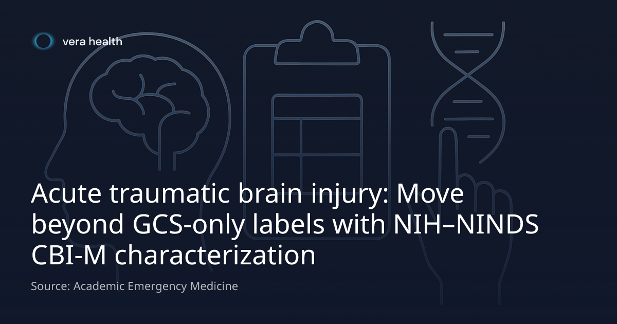 Acute traumatic brain injury: Move beyond GCS-only labels with NIH ...