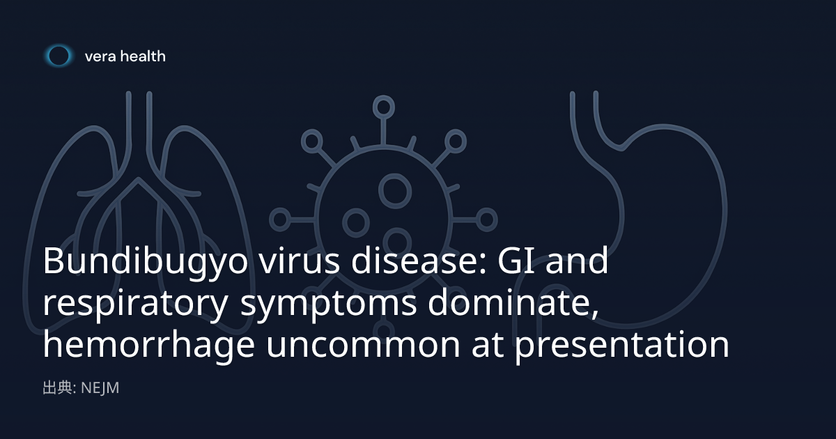 Bundibugyo virus disease: GI and respiratory symptoms dominate ...
