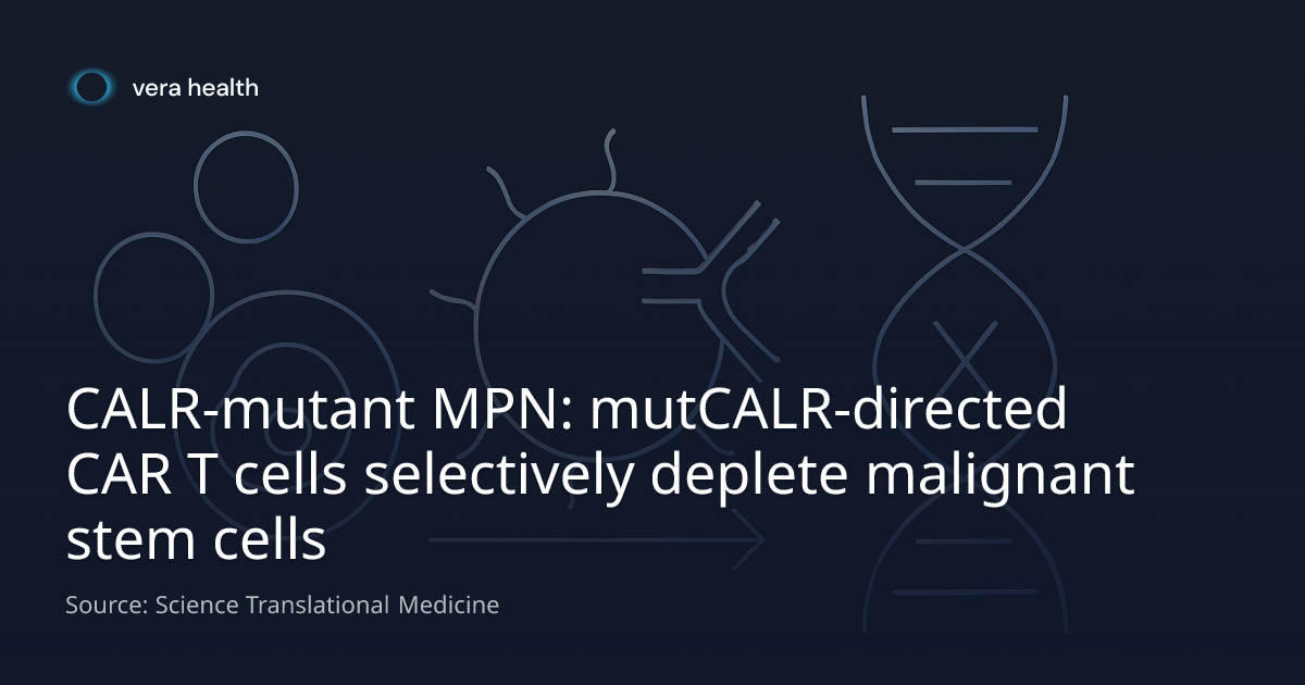 CALR-mutant MPN: mutCALR-directed CAR T cells selectively deplete ...
