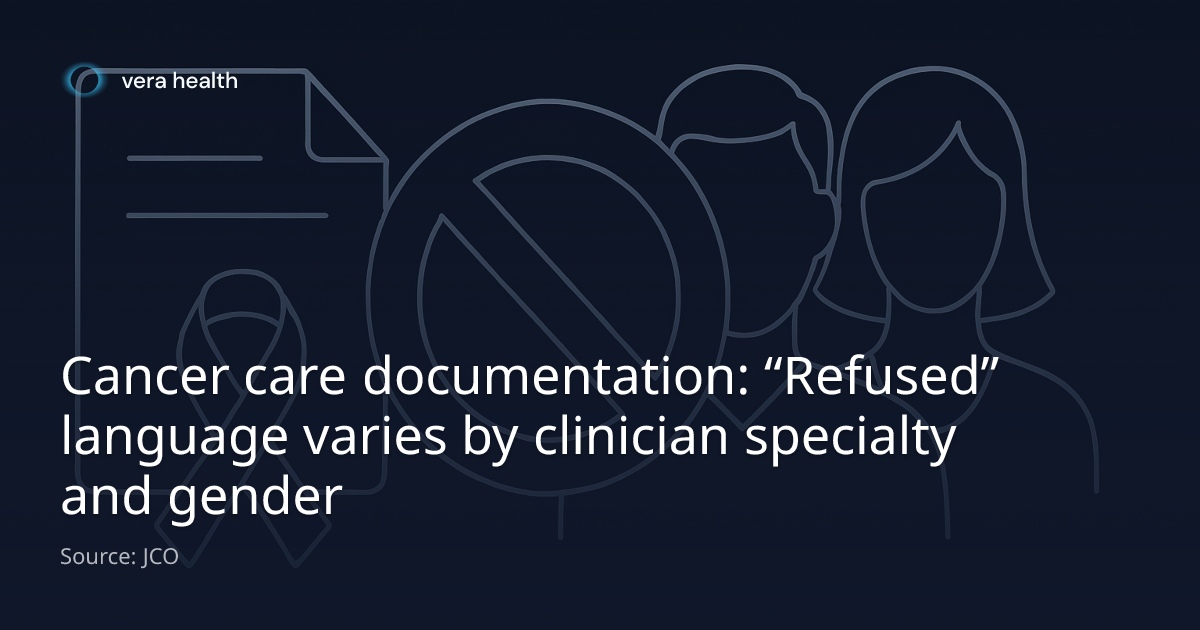 Cancer care documentation: “Refused” language varies by clinician ...