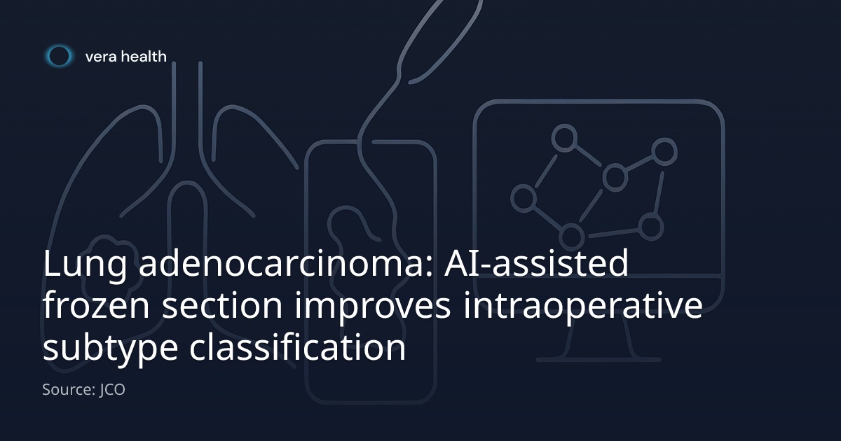 Lung adenocarcinoma: AI-assisted frozen section improves intraoperative ...