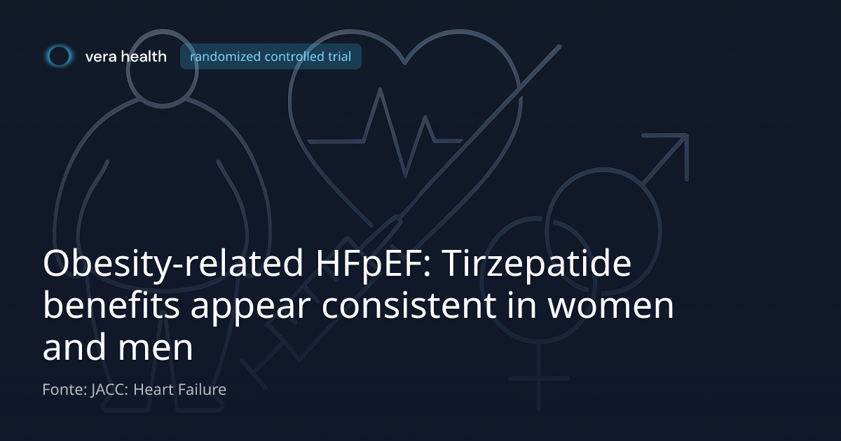 tirzepatide and heart health Cardiovascular effects of SUMMIT: Benefits From Tirzepatide Similar