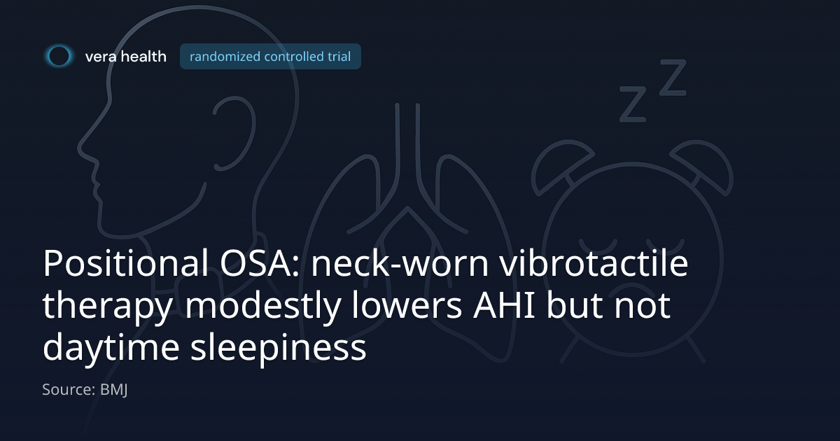 Positional OSA: neck-worn vibrotactile therapy modestly lowers AHI but ...