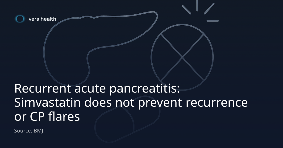 Recurrent acute pancreatitis: Simvastatin does not prevent recurrence ...